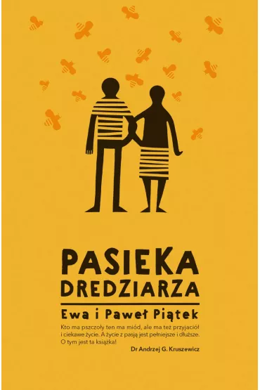 Pasieka Dredziarza - Pawe� Pi�tek, Ewa Pi�tek