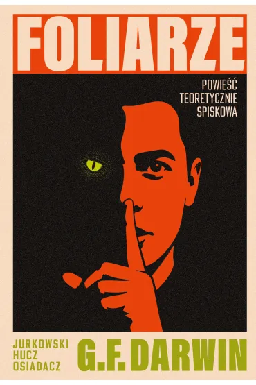 Foliarze. Powie�� teoretycznie spiskowa - Marek Hucz