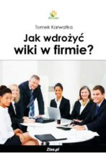 (e) Jak wdro�y� wiki w firmie?