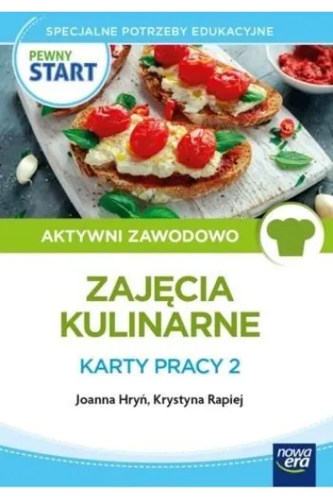 Pewny Start. Zaj�cia kulinarne. Karty pracy 2 - Joanna Hry�, Krystyna  Rapiej
