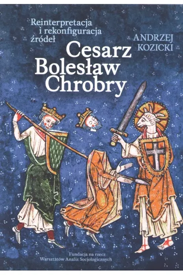 Cesarz Boles�aw Chrobry - Andrzej Kozicki