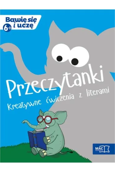PRZECZYTANKI KREATYWNE �WICZENIA Z LITERKAMI 6+-MAC - Krystyna Kami�ska