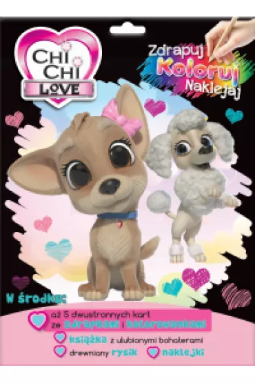 Chi Chi Love. Zdrapuj, koloruj, naklejaj