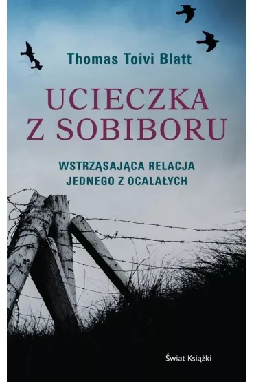 Ucieczka z Sobiboru - Thomas  Toivi Blatt