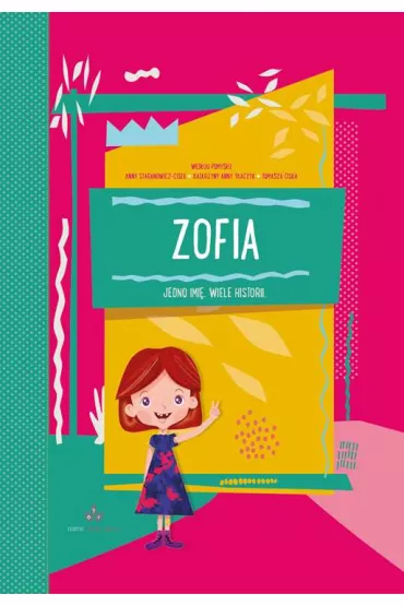 Zofia jedno imi� wiele historii