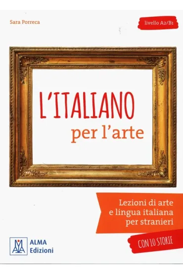L'italiano per l'arte A2/B1 - Sara  Porreca