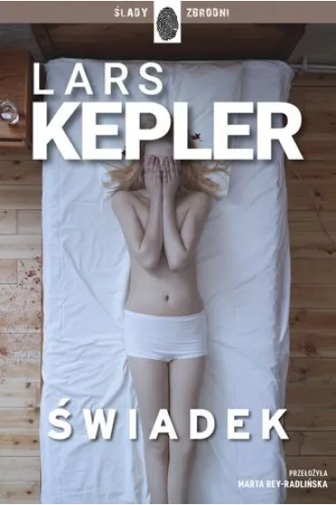�wiadek /Joona Linna Tom 3 - Lars Kepler
