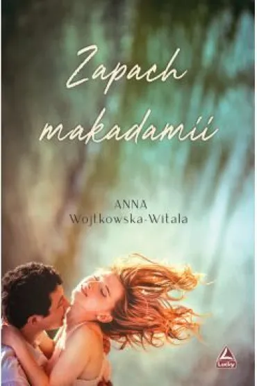 Zapach makadamii - Anna Wojtkowska-Witala