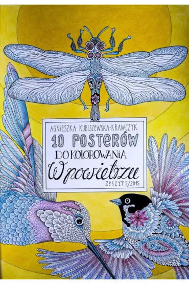Postery do kolorowania. Zeszyt 5 - Agnieszka Kubiszewska-Krawczyk