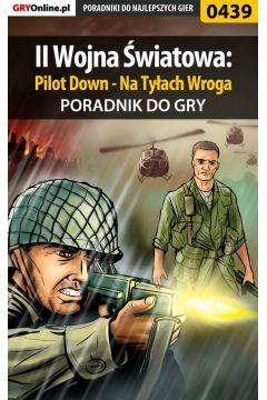 eBook II Wojna wiatowa: Pilot Down - Na Tyach Wroga - poradnik do gry pdf epub