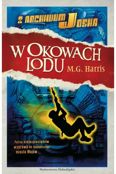 W okowach lodu. Z archiwum Josha. Tom 2 - Maria Guadalupe Harris