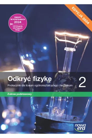 Odkry fizyk 2. Podrcznik dla liceum oglnoksztaccego i technikum. Zakres podstawowy - Marcin Braun, Weronika liwa