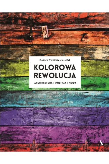 Kolorowa rewolucja - Dagny Thurmann-Moe