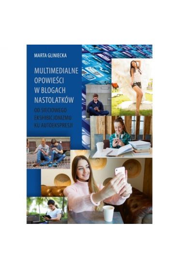 Multimedialne opowieści w blogach nastolatków