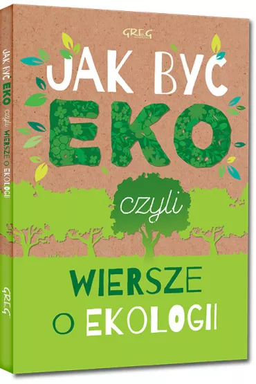 Jak by eko, czyli wiersze o ekologii - Urszula Kamiska