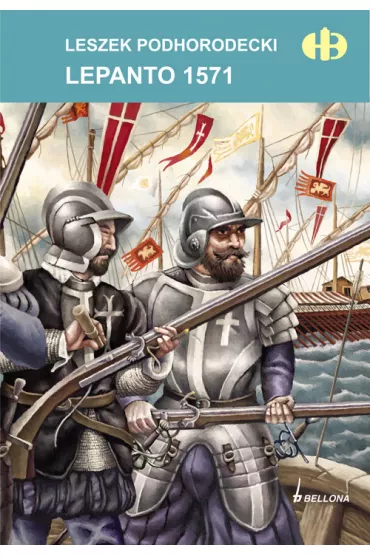 Lepanto 1571 - Leszek Podhorodecki