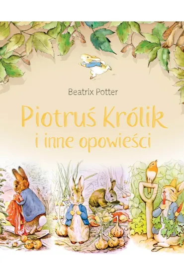 Piotru� Kr�lik i inne opowie�ci - Beatrix Potter