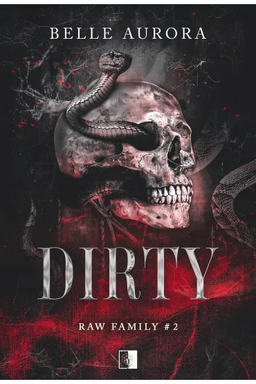 Dirty. Raw Family. Tom 2 - Belle Aurora