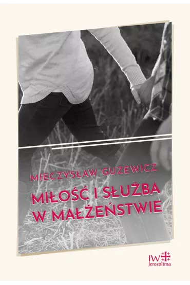 Mi�o�� i s�u�ba w ma��e�stwie - Mieczys�aw Guzewicz