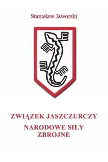 Zwi�zek Jaszczurczy, Narodowe Si�y Zbrojne - Stanis�aw Jaworski