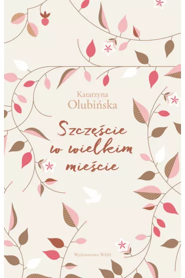 Szczcie w wielkim miecie - Katarzyna Olubiska