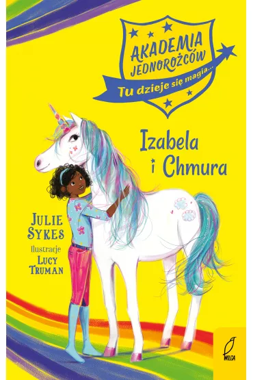 Izabela i Chmura. Akademia Jednoro�c�w. Tom 4 - Julie Sykes