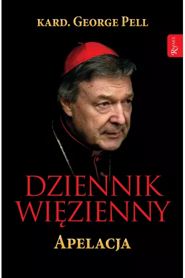 Dziennik wi�zienny. Apelacja - George Pell