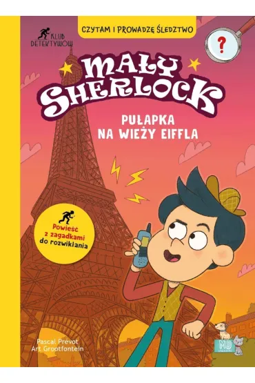 Pu�apka na wie�y Eiffla. Ma�y Sherlock - Pascal Prevot, Art Grootfontein, Laurence Croix