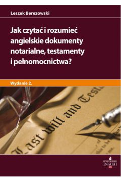 eBook Jak czyta i rozumie angielskie dokumenty notarialne testamenty i penomocnictwa? Wydanie 2 pdf mobi epub