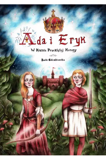 eBook Ada i Eryk w Krainie Przekl�tej Korony mobi epub - Beata Go�embiowska