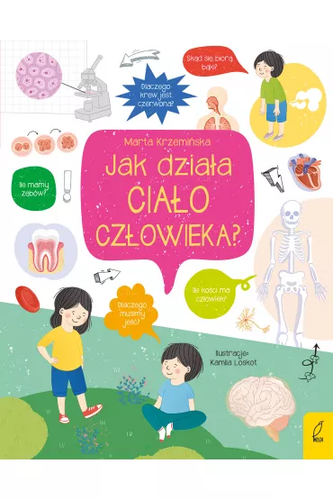 Co i jak? Jak dzia�a cia�o cz�owieka? - Marta Krzemi�ska
