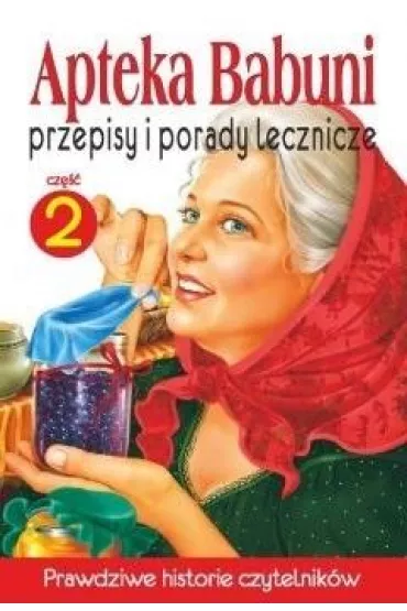 Przepisy i porady lecznicze. Apteka Babuni. Tom 2 - Ma�gorzata Ko�odziej, Siergiej Bondarjew