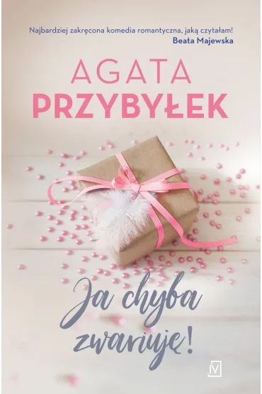 Ja chyba zwariuj�! Mi�o�� i inne szale�stwa. Tom 1 (pocket) - Agata Przyby�ek