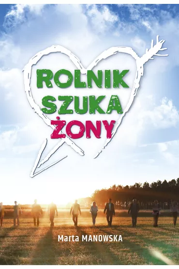 Rolnik szuka �ony * - Marta Manowska