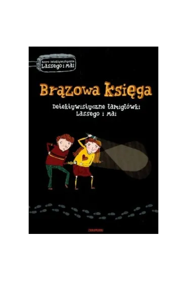 Detektywistyczne �amig��wki Lassego i Mai. Br�zowa ksi�ga