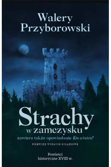 Strachy w zamczysku. Kto winien? - Walery Przyborowski
