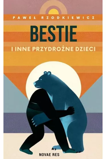 Bestie i inne przydro�ne dzieci - Pawe� Rzodkiewicz