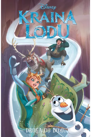 Frozen Kraina Lodu. Droga do domu - Joe  Caramagna