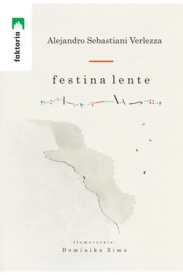 Festina lente - Alejandro Sebastiani Verlezza