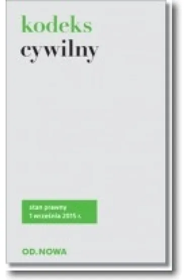 KC Kodeks cywilny. Stan prawny na 01.09.2015 - Agnieszka Kaszok