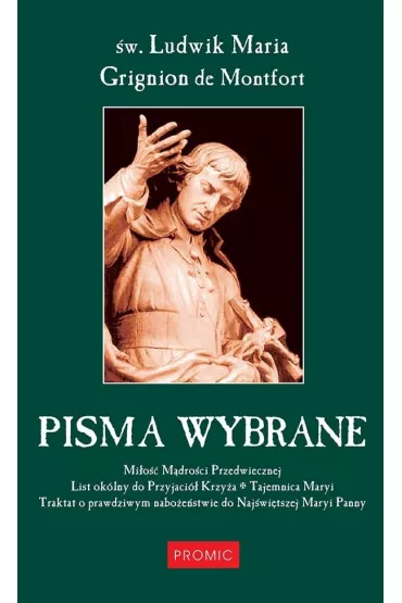 Pisma wybrane - Ludwik Maria Grignion de Montfort