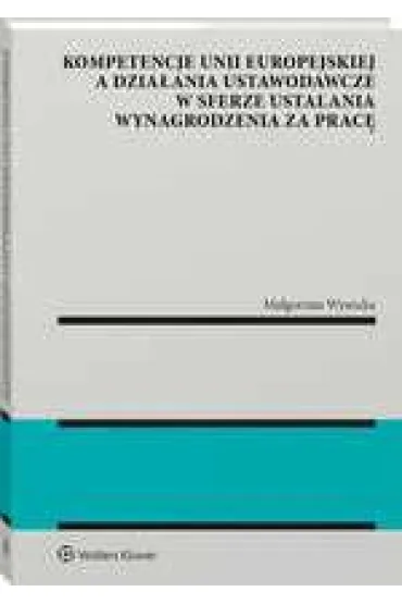 Kompetencje Unii Europejskiej a dzia�ani - Ma�gorzata Wysocka