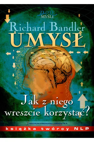eBook Umys�. Jak z niego wreszcie korzysta�? pdf - Richard Bandler