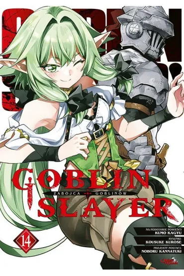 Goblin slayer. Tom 14 - Kousuke Kurose, Kumo Kagyu