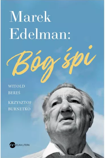 eBook Marek Edelman: Bg pi mobi epub - Krzysztof Burnetko, Marek Edelman, Witold Bere
