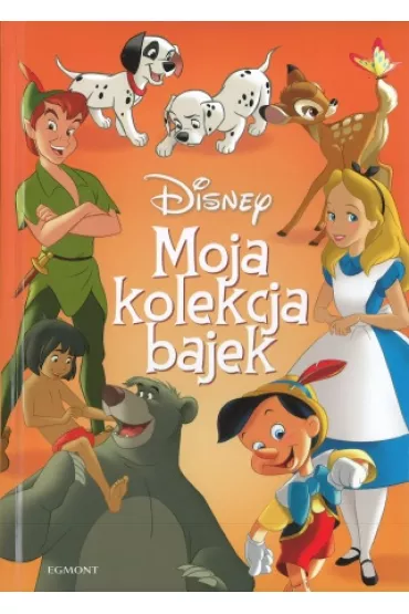 Klasyka Disneya. Moja kolekcja bajek