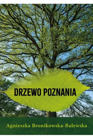 Drzewo Poznania - Agnieszka  Bronikowska-Balewska