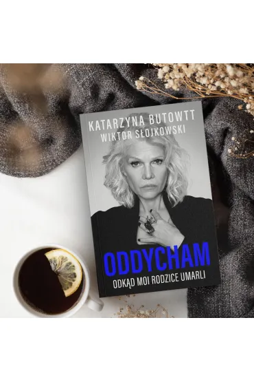 Oddycham odk�d moi rodzice umarli - Katarzyna  Butowtt, Wiktor  S�ojkowski