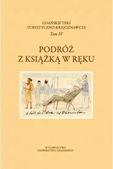 Gda�skie Teki Turystyczno-Krajoznawcze T.4 Podr� - Magdalena Nowak, Michalina Petelska, Iwona  Sakowicz-Tebinka