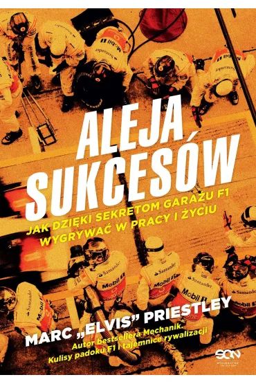 eBook Aleja sukces�w. Jak dzi�ki sekretom gara�u F1 wygrywa� w pracy i �yciu mobi epub - Marc Priestley